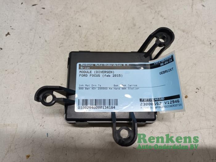 Używane Modul (rózne) Ford Focus 3 Wagon 1.0 Ti-VCT EcoBoost 12V 125 Cena € 30,00 Procedura marży oferowane przez Renkens Auto-Onderdelen B.V.